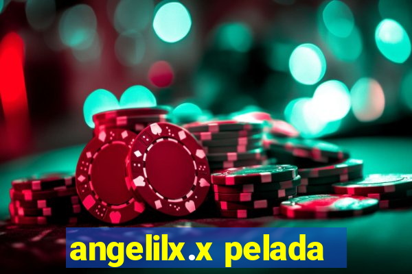 angelilx.x pelada